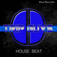 Trip Guys - House Beat