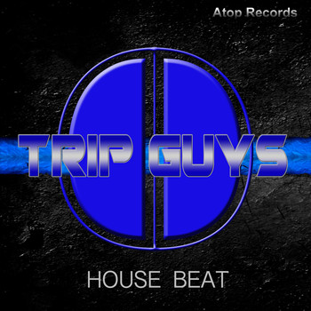 Trip Guys - House Beat