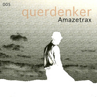 Amazetrax - Querdenker