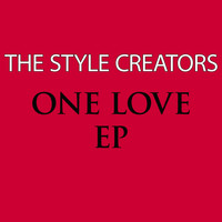 The Style Creators - One Love Ep