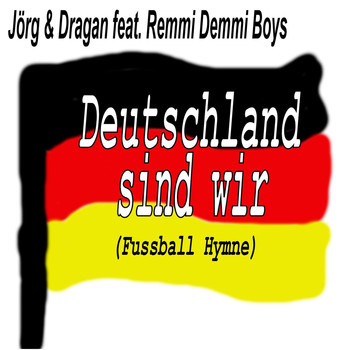 Jörg und Dragan (Die Autohändler) & Remmi Demmi Boys - Deutschland sind wir (Fußball Hymne)