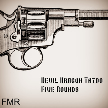 Devil Dragon Tatoo - Five Rounds