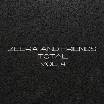 Various Artists - Zebra and Friends Total, Vol. 4