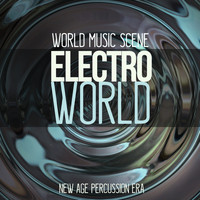 World Music Scene - ELECTROWORLD New Age Percussions Era