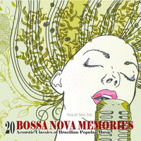 Raquel Silva Joly - BOSSA NOVA MEMORIES - 20 Acoustic Classics of Brazilian Popular Music