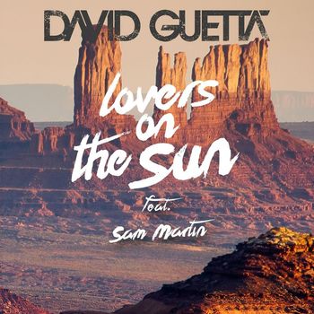 David Guetta - Lovers on the Sun (feat. Sam Martin)