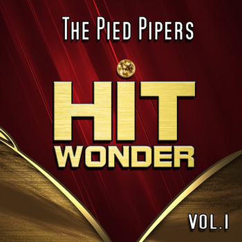 The Pied Pipers - Hit Wonder: The Pied Pipers, Vol. 1