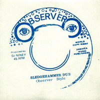 Niney the Observer - Sledgehammer Dub