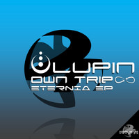 Lupin, Own Trip - Eternia EP