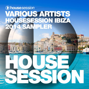 Various Artists - Housesession Ibiza 2014 Sampler