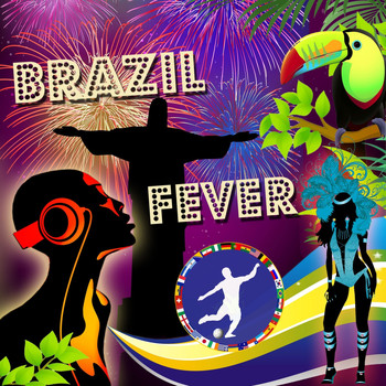 Various Artists - Brazil Football Fever (Finest Brasil Latin House and Samba Beats)