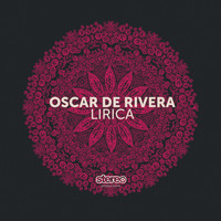 Oscar de Rivera - Lirica