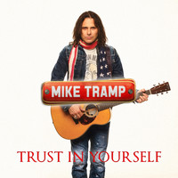 Mike Tramp - Trust in Yourself