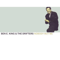 Ben E. King & The Drifters - Nobody but Me