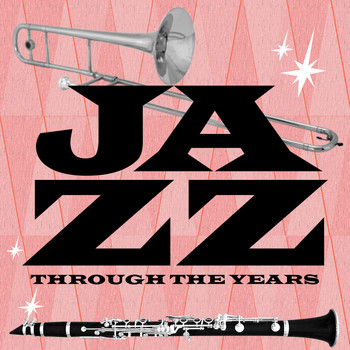 Various Artists - Jazz Through the Years