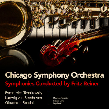 Chicago Symphony Orchestra - Chicago Symphony Orchestra... Symphonies Conducted by Fritz Reiner (Digitally Remastered)