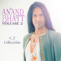 Anand Bhatt - <3 Collection: Volume 2