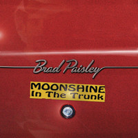 Brad Paisley - Moonshine in the Trunk