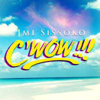 Jmi Sissoko - C'wow - Single