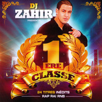 DJ Zahir - 1ère classe (24 titres inédits rap, raï & RnB)