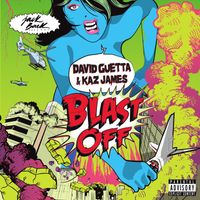 David Guetta & Kaz James - Blast Off (Radio Edit [Explicit])