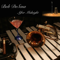Bob Desena - After Midnight