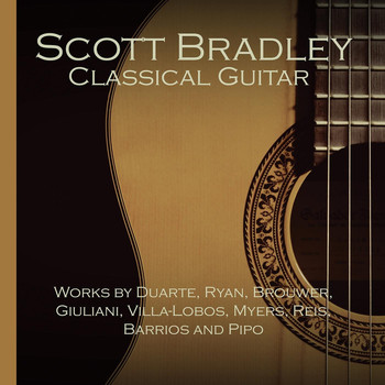 Scott Bradley - Scott Bradley: Guitar Recital