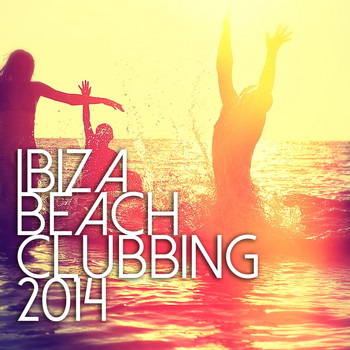 Various Artists - Ibiza Beach Clubbing 2014