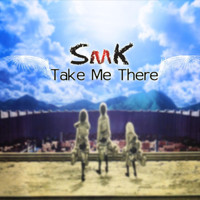 Smk - Take Me There