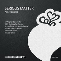 American Dj - Serious Matter
