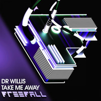 Dr Willis - Take Me Away