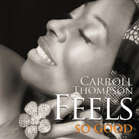 Carroll Thompson - Feels so Good