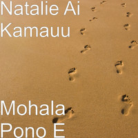 Natalie Ai Kamauu - Mohala Pono E