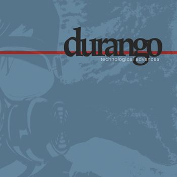Durango - Technological Advances (Explicit)