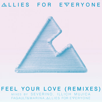 Allies for Everyone - Feel Your Love (Remixes)