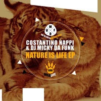 Costantino Nappi & Dj Micky Da Funk - Nature Is Life EP
