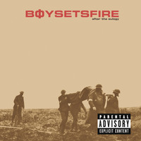 Boysetsfire - After The Eulogy (Explicit)