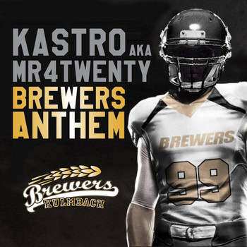 Kastro - Brewers Anthem (Explicit)