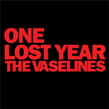 The Vaselines - One Lost Year