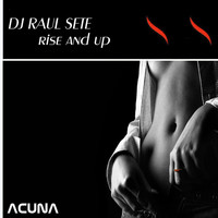 Dj Raul Sete - Rise and Up