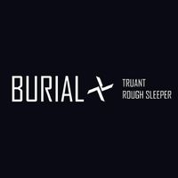 Burial - Truant