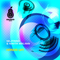 DJ Nejtrino & Nikita Malinin - Hands Up!