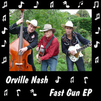 Orville Nash - Fast Gun