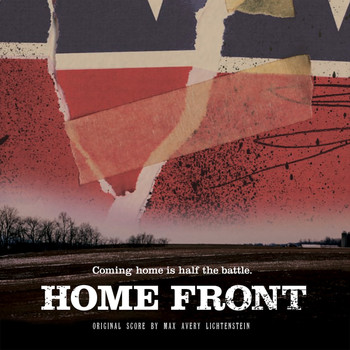 Max Avery Lichtenstein / - Home Front (Original Motion Picture Soundtrack)