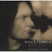 Sonny Landreth - Levee Town