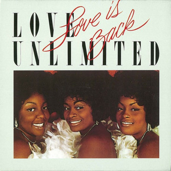Love Unlimited - Love is Back