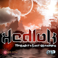 Hedlok - Twilights Last Gleaming EP
