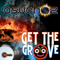 Psychoz - Get The Groove