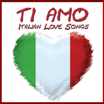 Various Artists - Ti amo (Italian Love Songs)