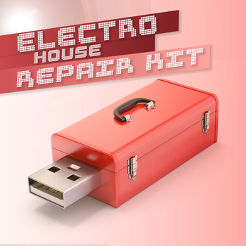 Various Artists - Electro House Repair Kit (Explicit)